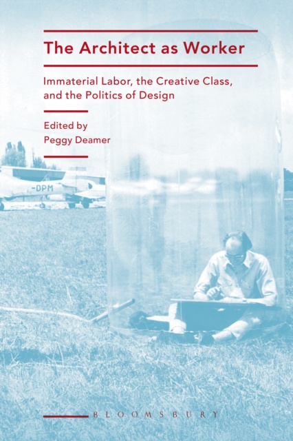 E-knjiga Architect as Worker Deamer Peggy Deamer