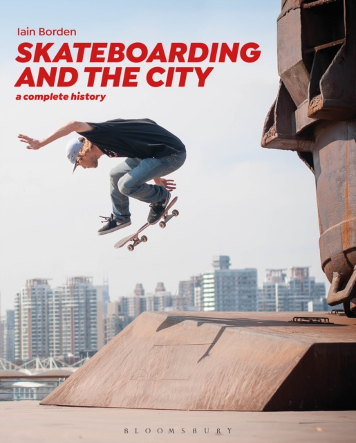 E-book Skateboarding and the City Borden Iain Borden