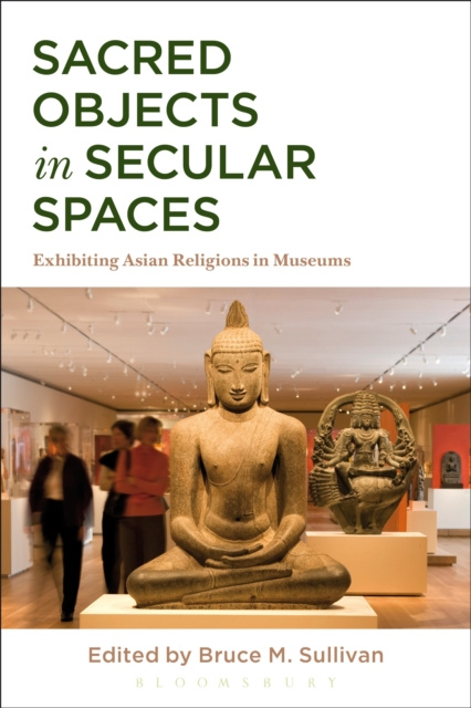 E-knjiga Sacred Objects in Secular Spaces Sullivan Bruce M. Sullivan