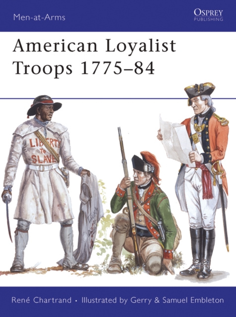 Libro elettronico American Loyalist Troops 1775 84 Chartrand Ren  Chartrand