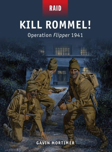 E-knjiga Kill Rommel! Mortimer Gavin Mortimer