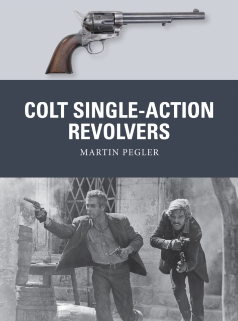 E-knjiga Colt Single-Action Revolvers Pegler Martin Pegler