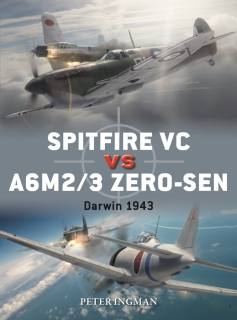 E-kniha Spitfire VC vs A6M2/3 Zero-sen Ingman Peter Ingman