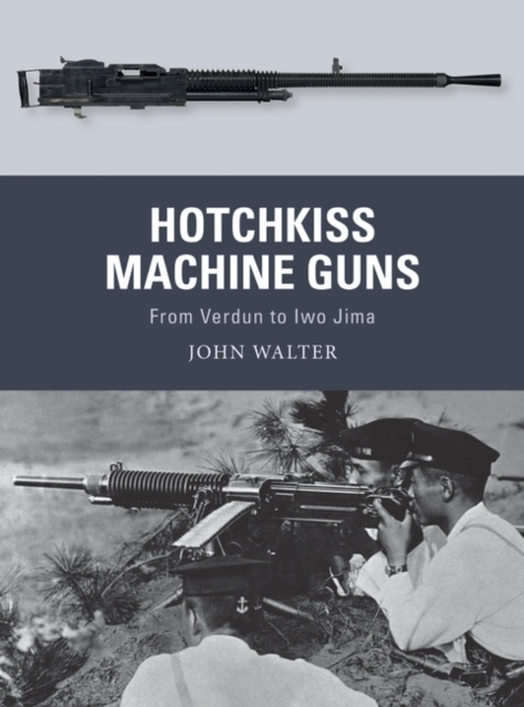 E-book Hotchkiss Machine Guns Walter John Walter