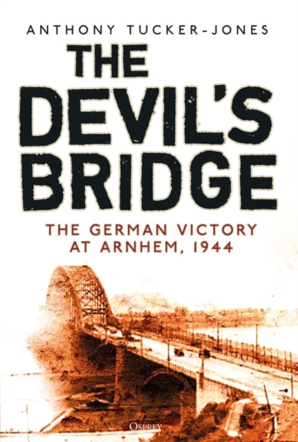 E-knjiga Devil's Bridge Tucker-Jones Anthony Tucker-Jones