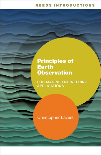 E-knjiga Reeds Introductions: Principles of Earth Observation for Marine Engineering Applications Lavers Christopher Lavers