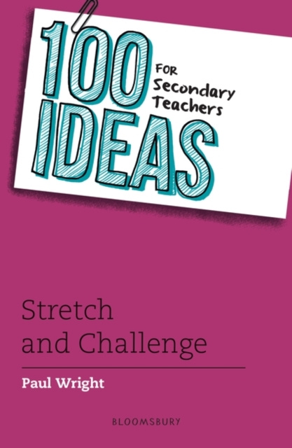 E-knjiga 100 Ideas for Secondary Teachers: Stretch and Challenge Wright Paul Wright