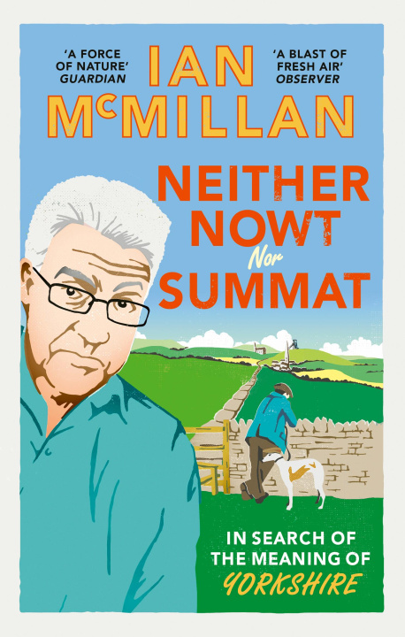 E-book Neither Nowt Nor Summat Ian McMillan