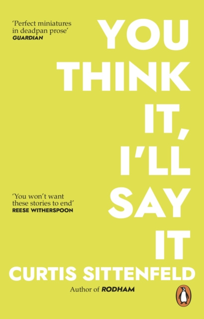 E-book You Think It, I'll Say It Curtis Sittenfeld