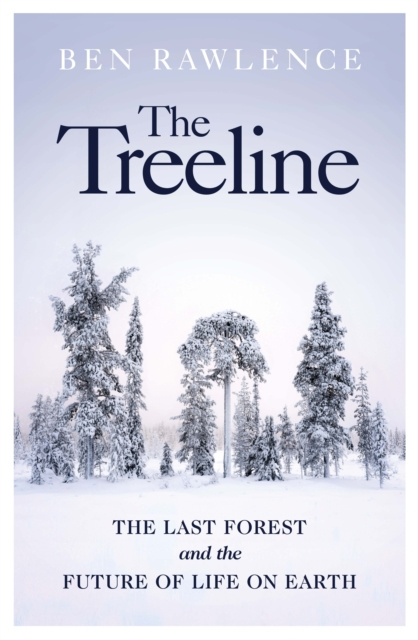 E-knjiga Treeline Ben Rawlence