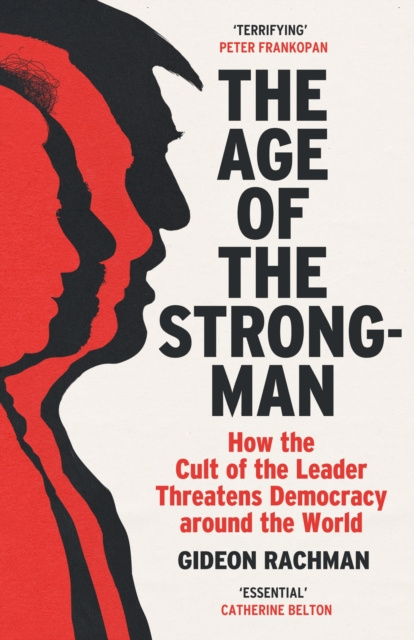 E-kniha Age of The Strongman Gideon Rachman