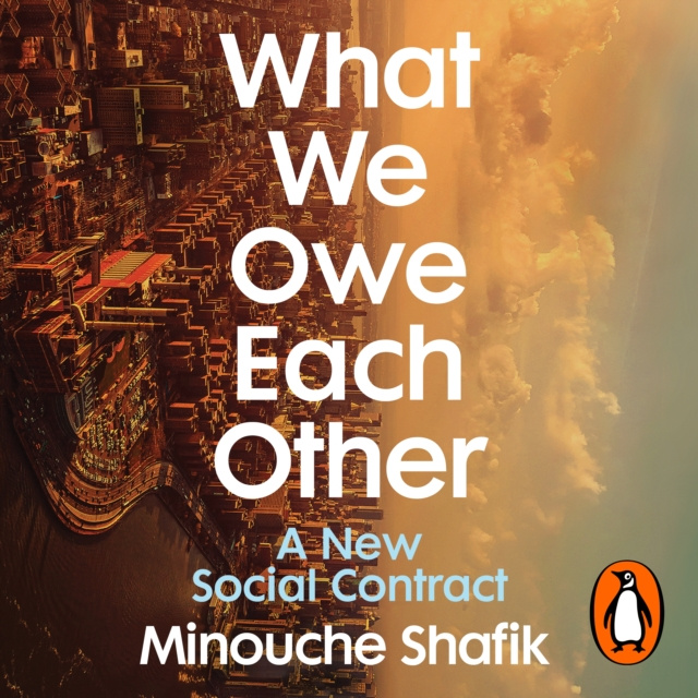 Audiobook What We Owe Each Other Minouche Shafik