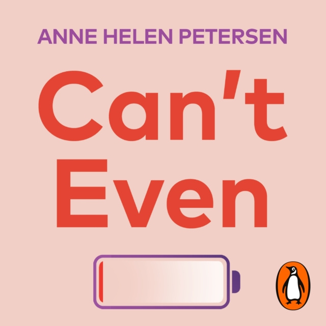Audiokniha Can't Even Anne Helen Petersen
