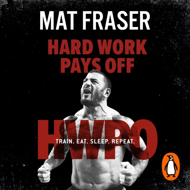 Audiokniha Hard Work Pays Off Mat Fraser
