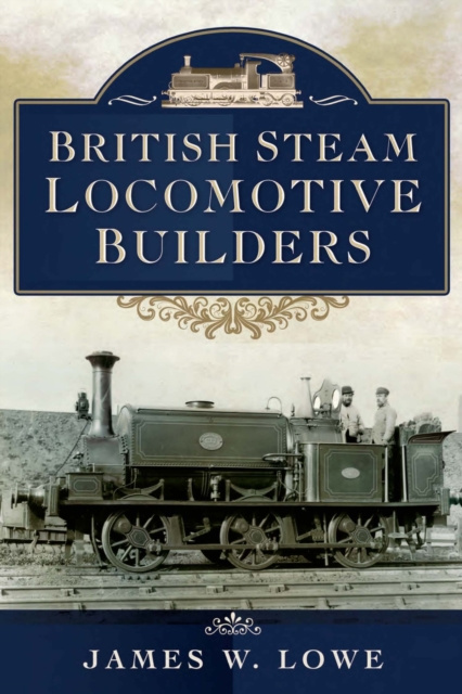 E-kniha British Steam Locomotive Builders Lowe James W. Lowe