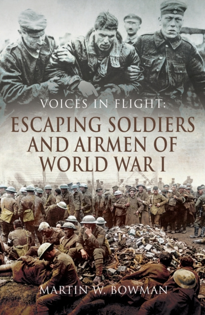E-kniha Escaping Soldiers and Airmen of World War I Martin W. Bowman