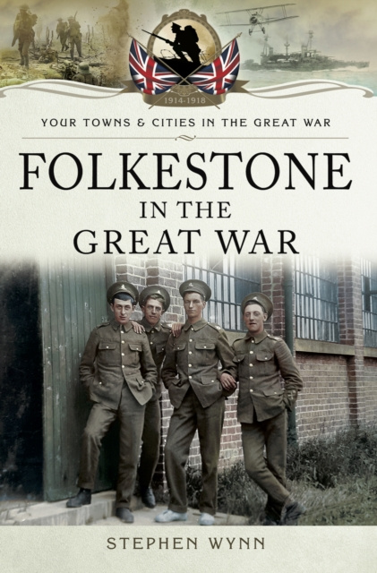 E-kniha Folkestone in the Great War Stephen Wynn