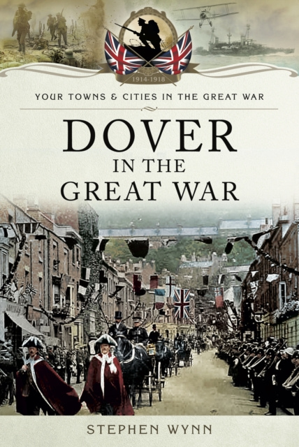 E-kniha Dover in the Great War Stephen Wynn