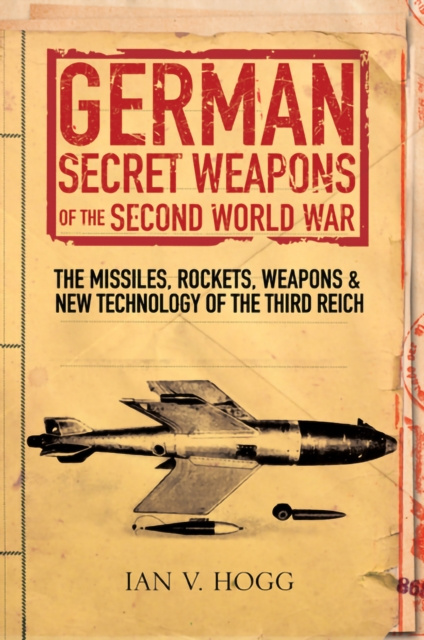 E-kniha German Secret Weapons of the Second World War Ian V. Hogg