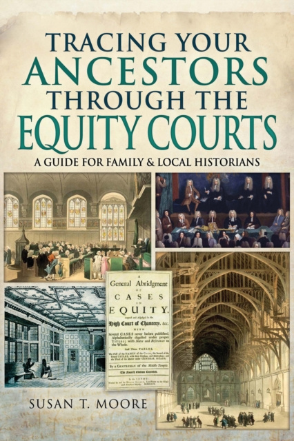 Libro elettronico Tracing Your Ancestors Through the Equity Courts Susan T. Moore