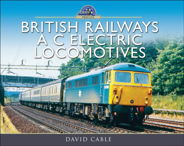 E-kniha British Railways A C Electric Locomotives David Cable