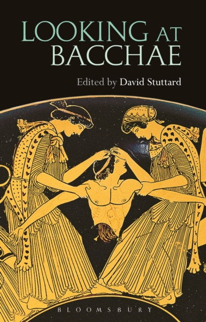 E-knjiga Looking at Bacchae Stuttard David Stuttard