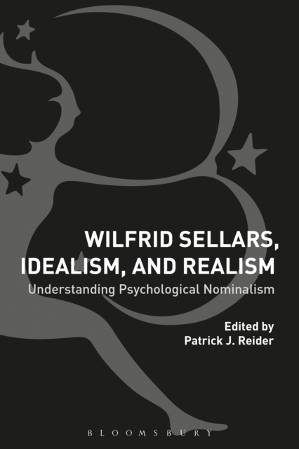 E-book Wilfrid Sellars, Idealism, and Realism Reider Patrick Reider