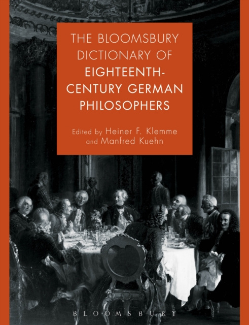 E-kniha Bloomsbury Dictionary of Eighteenth-Century German Philosophers Klemme Heiner F. Klemme