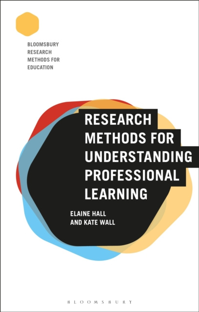 E-knjiga Research Methods for Understanding Professional Learning Hall Elaine Hall