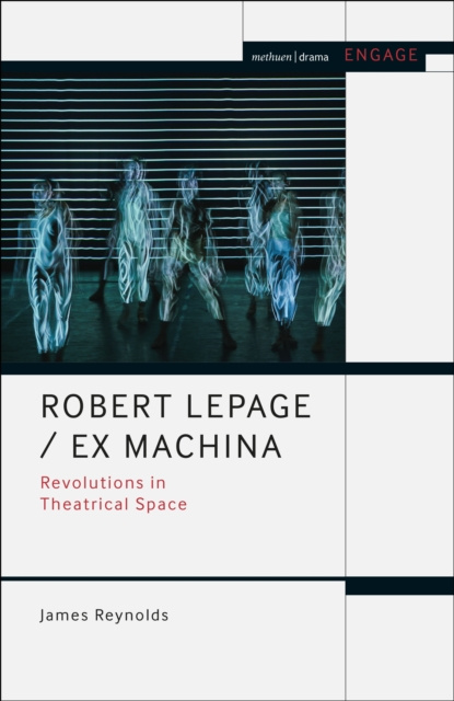 E-Book Robert Lepage / Ex Machina Reynolds James Reynolds