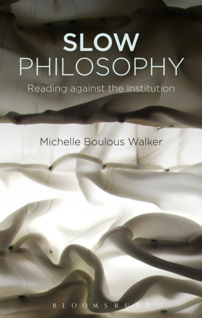 E-knjiga Slow Philosophy Walker Michelle Boulous Walker
