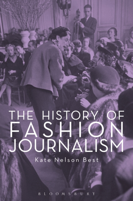 E-knjiga History of Fashion Journalism Nelson Best Kate Nelson Best