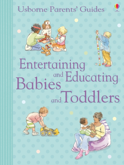 E-kniha Entertaining and Educating Babies and Toddlers Caroline Young