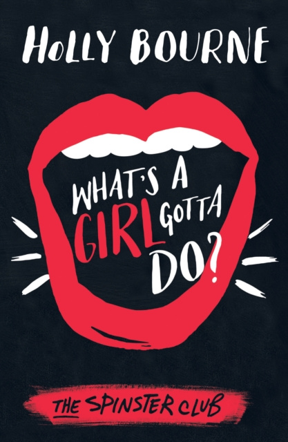 E-kniha What's a Girl Gotta Do? Holly Bourne