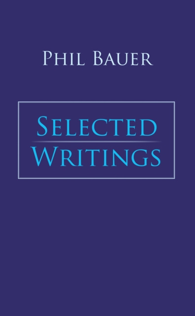 E-knjiga Selected  Writings Phil Bauer