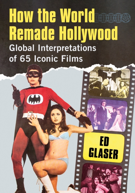 E-kniha How the World Remade Hollywood Glaser Ed Glaser