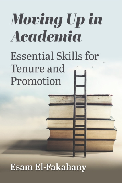 E-book Moving Up in Academia El-Fakahany Esam El-Fakahany