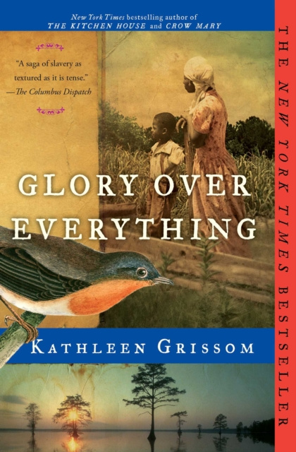 E-Book Glory over Everything Kathleen Grissom