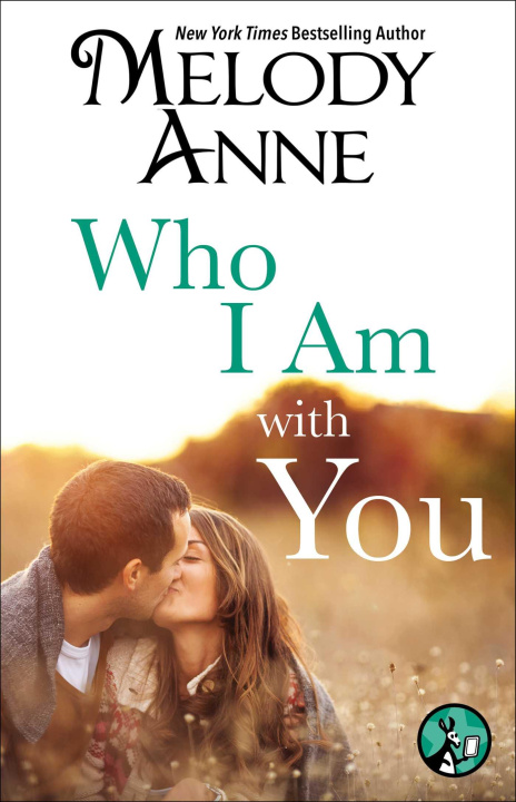 E-book Who I Am with You Melody Anne