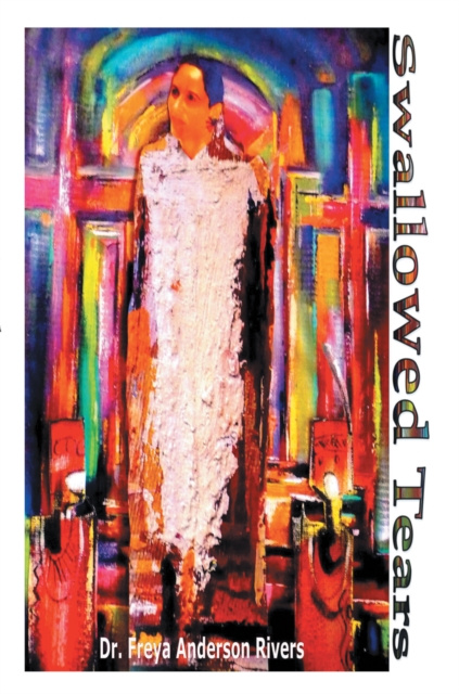 E-knjiga Swallowed Tears Dr. Freya Anderson Rivers