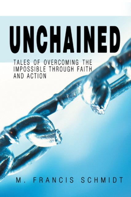E-knjiga Unchained M. Francis Schmidt