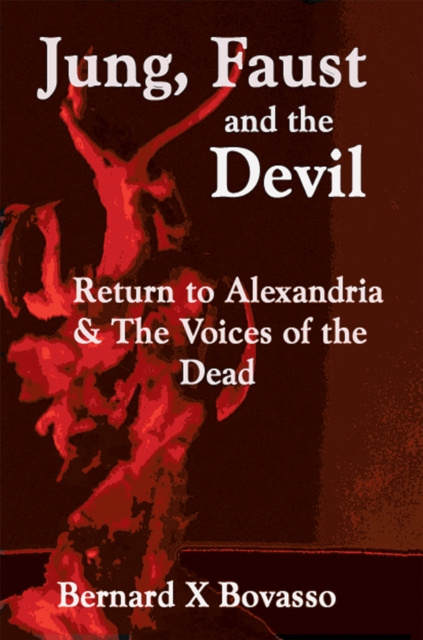 E-Book Jung, Faust and the Devil Bernard X Bovasso