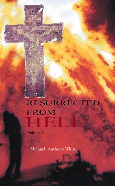 E-knjiga Resurrected from Hell Michael Anthony White