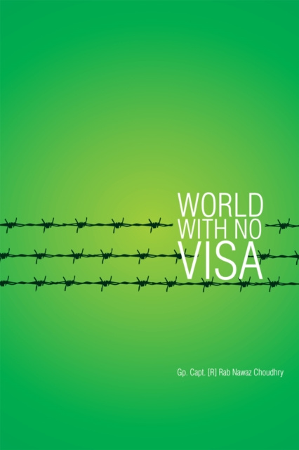 E-knjiga World with No Visa Capt. Rab Nawaz Choudhry