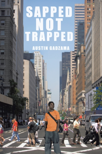 E-knjiga Sapped Not Trapped Austin Gadzama