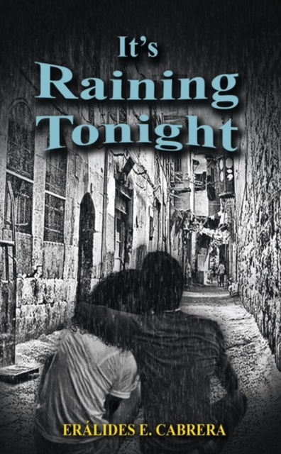 Libro electrónico It'S Raining Tonight Eralides E. Cabrera