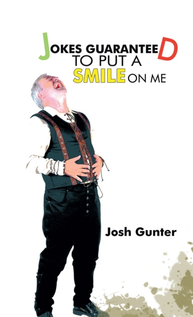 E-book Jokes Guaranteed to Put a Smile on Me Josh Gunter