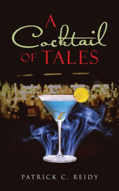 E-knjiga Cocktail of Tales Patrick C. Reidy