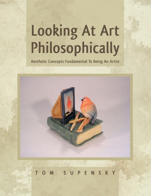 E-knjiga Looking at Art Philosophically Tom Supensky