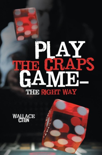 E-kniha Play the Craps Game-The Right Way Wallace Chin